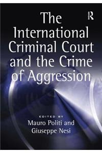 The International Criminal Court and the Crime of Aggression
