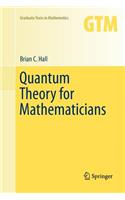 Quantum Theory for Mathematicians