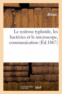 Le Système Typhoïde, Les Bactéries Et Le Microscope, À Propos d'Une Affection Charbonneuse