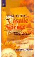 Practicing The Cosmic Science