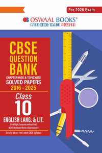 Oswaal CBSE Question Bank Chapterwise and Topicwise SOLVED PAPERS Class 10 ENGLISH LANGUAGE & LITERATURE For Exam 2026
