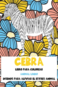 Libro para colorear - Diseños para aliviar el estrés Animal - Animal lindo - Cebra