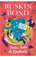 Uncles, Aunts and Elephants: A Ruskin Bond Treasury [Paperback] Ruskin Bond