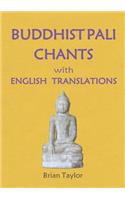 BUDDHIST PALI CHANTS with ENGLISH TRANSLATIONS