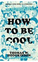 How to Be Cool