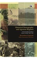 Historical Demography and Agrarian Regimes: Understanding Southern Indian Fertility, 1881-1981