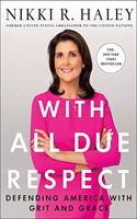 With All Due Respect : Defending America with Grit and Grace