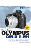 David Busch's Olympus Om-D E-M1 Guide to Digital Photography