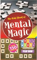 The Kids' Book Of Mental Magic