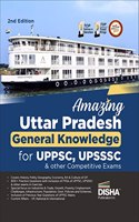 Amazing Uttar Pradesh - General Knowledge for UPPSC, UPSSSC & other Competitive Exams 2nd Edition | UP GK with PYQs | Previous Year Questions UPPCS, UPPET, Lekhpal, VDO | Current Affairs