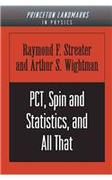 Pct, Spin and Statistics, and All That