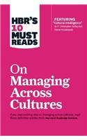 HBR's 10 Must Reads on Managing Across Cultures (with featured article 