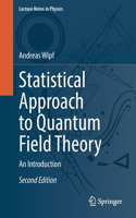 Statistical Approach to Quantum Field Theory