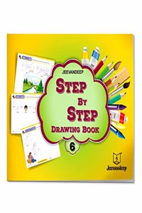 Jeevandeep Step by Step Drawing Book - 6. 10-12 years