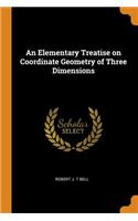 Elementary Treatise on Coordinate Geometry of Three Dimensions