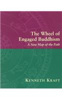 The Wheel of Engaged Buddhism: A New Map of the Path
