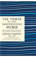 Power of Your Subconscious Mind: The Complete Original Edition