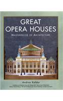 Great Opera Houses: Masterpieces of Architecture