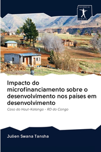 Impacto do microfinanciamento sobre o desenvolvimento nos países em desenvolvimento