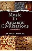 MUSIC IN ANCIENT CIVILIZATIONS
