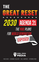 Great Reset 2030 - Agenda 21 - The NWO plans for World Domination Exposed! Food Crisis - Economic Collapse - Fuel Shortage - Hyperinflation