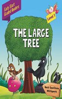 Large Tree: Level 1: Early Start Graded Readers Book