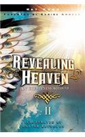 Revealing Heaven II