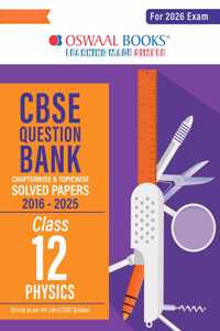 Oswaal CBSE Question Bank Chapterwise and Topicwise SOLVED PAPERS Class 12 Physics For Exam 2026