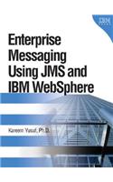 Enterprise Messaging Using Jms and IBM Websphere