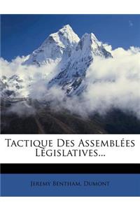 Tactique Des Assemblées Législatives...