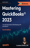 Mastering QuickBooks(R) 2023 - Fourth Edition