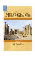 India, Central Asia and the World Powers: New Perspectives