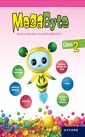 MEGABYTE|Based on Windows 10 and MS Office 19|Book 2 (Age 6-8 Years)