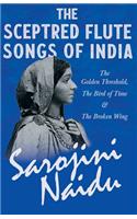 Sceptred Flute Songs of India - The Golden Threshold, The Bird of Time & The Broken Wing