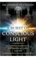 Burst of Conscious Light