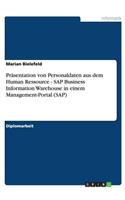 Präsentation von Personaldaten aus dem Human Ressource - SAP Business Information Warehouse in einem Management-Portal (SAP)