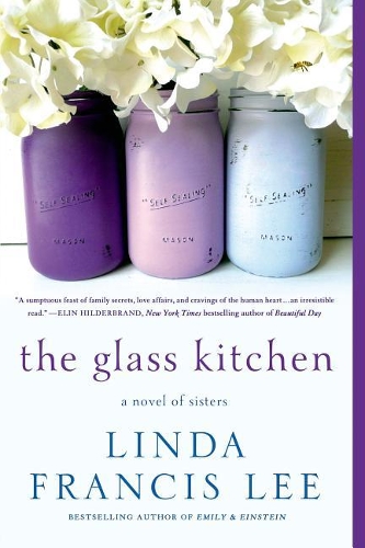 Glass Kitchen: A Novel of Sisters