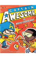 Captain Awesome vs. Nacho Cheese Man