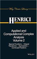Applied And Computational Complex Analysis Volume 2 : Special Functions-Integral Transforms-Asymptotics-Continued Fractions