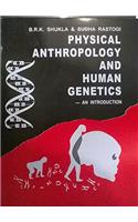 PHYSICAL ANTHROPOLOGY AND HUMAN GENETICS