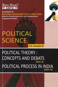 NEP Political Science: Political Theory Concepts and Debates MJC 3, Political Process in India MJC 4 BA 3rd Semester Syllabus Based on Semester Wise FYUGP
