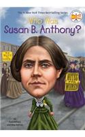 Who Was Susan B. Anthony?