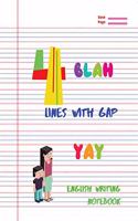 FOUR LINE WITH GAP: ENGLISH WRITING NOTEBOOK