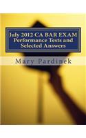 July 2012 CA BAR EXAM Performance Tests and Selected Answers