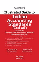 Taxmann's Illustrated Guide to Indian Accounting Standards (Ind AS) - Comprehensive Commentary with Process Flow Diagrams, Illustrations, Comparative Analysis, Definitions & Application Guidance etc.