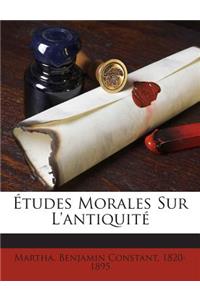 Études Morales Sur l'Antiquité