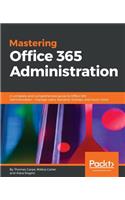 Mastering Office 365 Administration