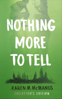 Nothing More to Tell - Collectors Editi: The new release from bestselling author Karen McManus