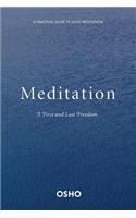 Meditation: The First and Last Freedom