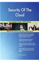 Security Of The Cloud A Complete Guide - 2019 Edition